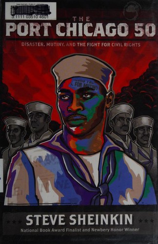 The Port Chicago 50 : disaster, mutiny, and the fight for civil rights /