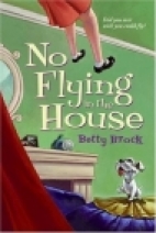 No flying in the house.