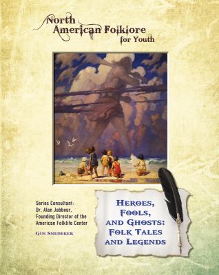 Heroes, fools, and ghosts : folk tales and legends