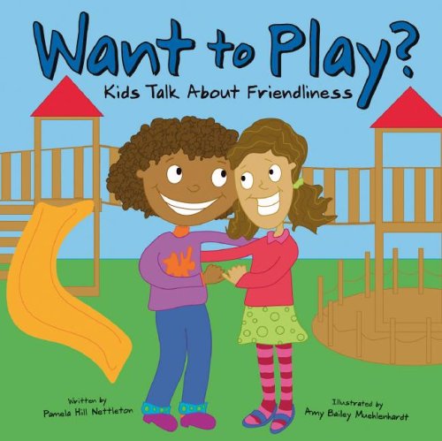 Want to play? : kids talk about friendliness