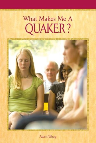 What makes me a Quaker?