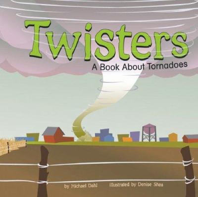 Twisters : a book about tornadoes