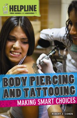 Body piercing and tattooing : making smart choices