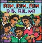 Rin, rin, rin : libro ilustrado en espanol e ingles = Do, re, mi : a picture book in Spanish and English