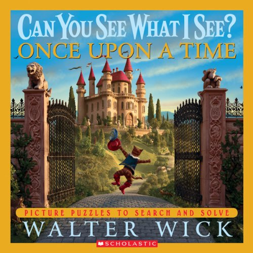 Can you see what I see? once upon a time : picture puzzles to search and solve