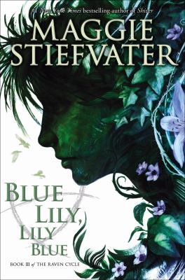 Blue lily, lily Blue : book III of the Raven cycle