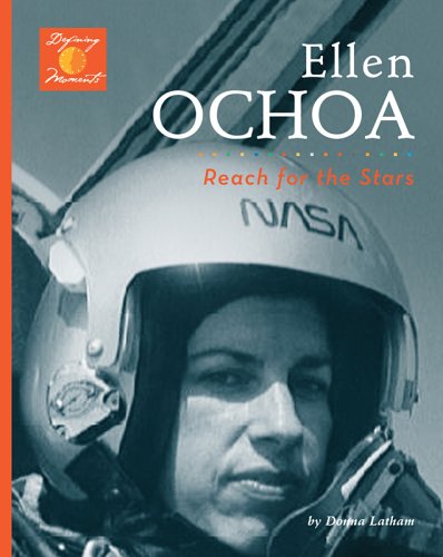 Ellen Ochoa : reach for the stars!