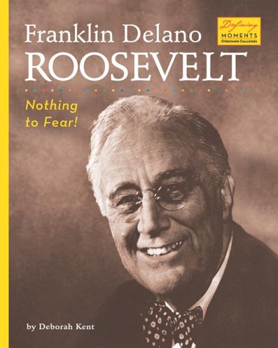 Franklin Delano Roosevelt : nothing to fear!