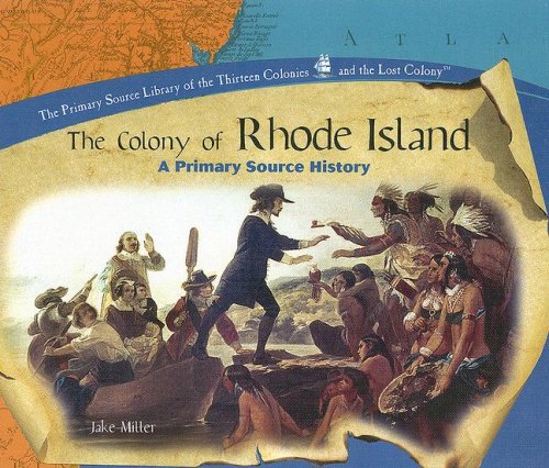 The colony of Rhode Island : a primary source history