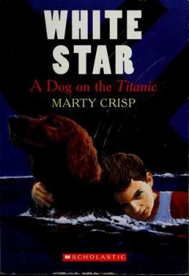 White Star : a dog on the Titanic
