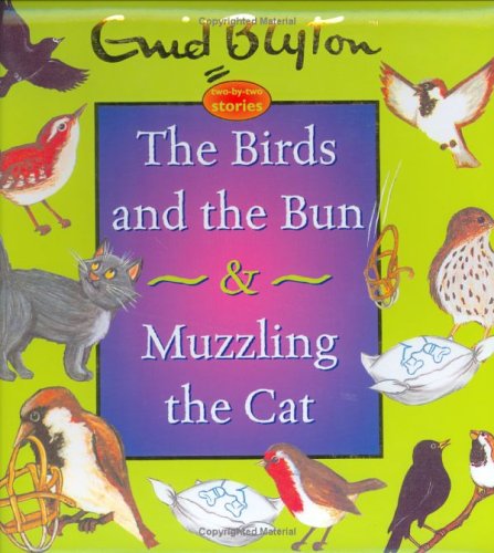 The birds and the bun : &, Muzzling the cat