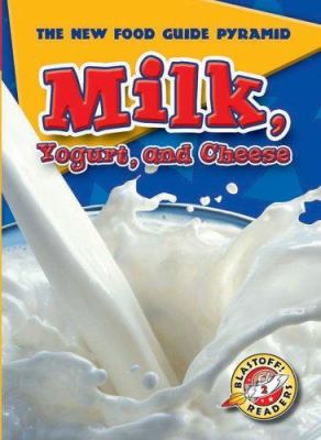 Milk, yogurt, and cheese