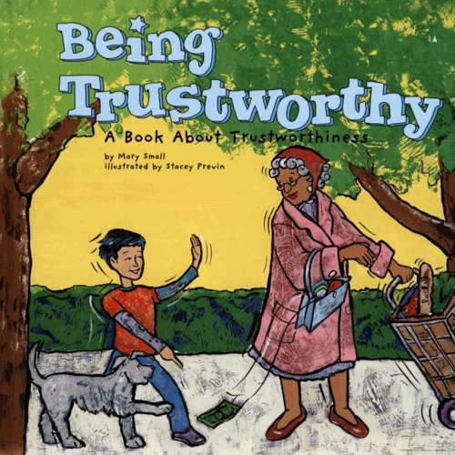 Being trustworthy : a book about trustworthiness