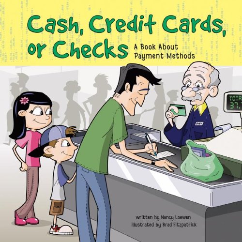 Cash, credit cards, or checks : a book about payment methods