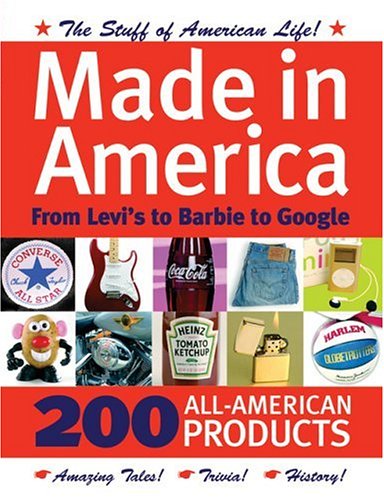 Made in America : from Levi's to Barbie to Google