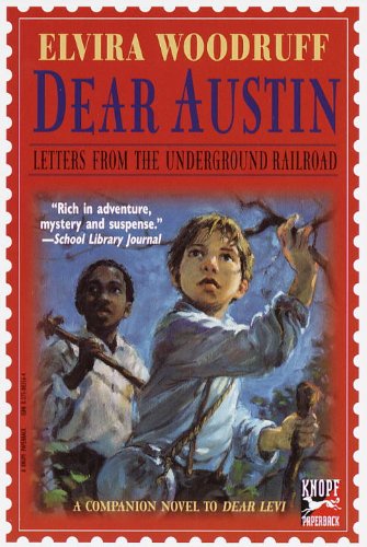 Dear Austin : letters from the Underground Railroad