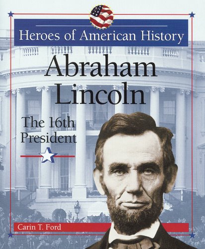 Abraham Lincoln : the 16th president