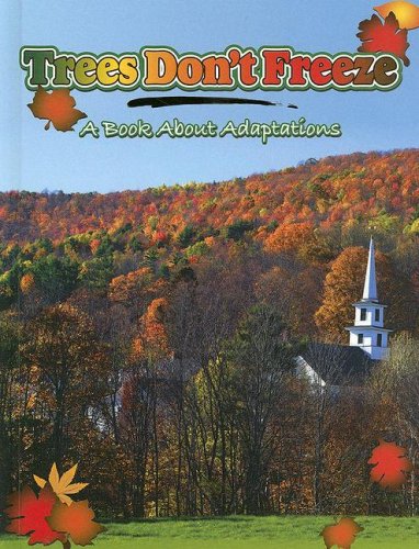 Trees don't freeze : a book about adaptations