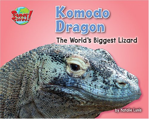 Komodo dragon : the world's biggest lizard /