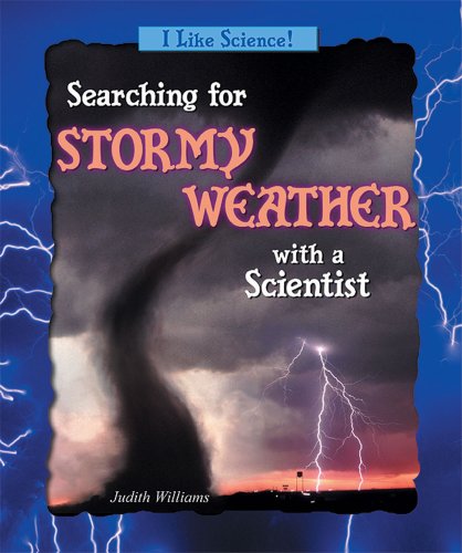 Searching for stormy weather with a scientist