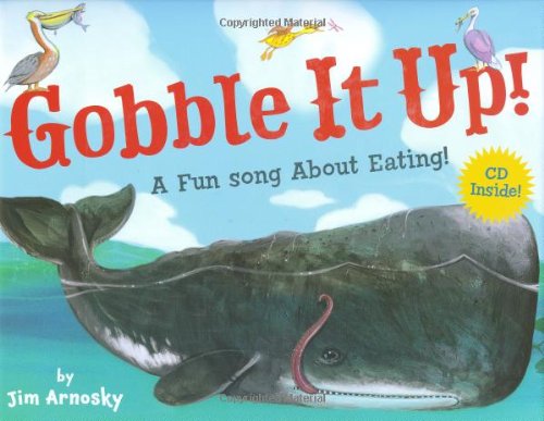 Gobble it up! : a fun song about eating!