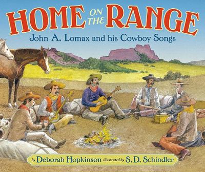 Home on the range : John A. Lomax and his cowboy songs