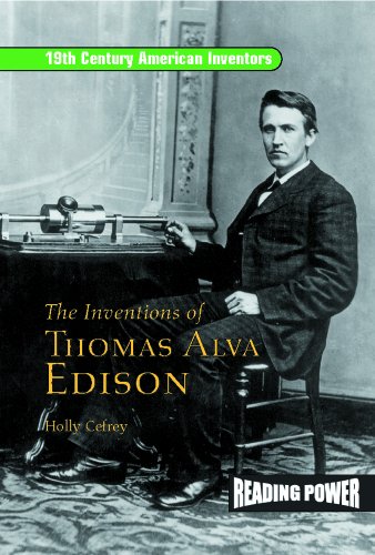 The inventions of Thomas Alva Edison : father of the light bulb and the motion picture camera