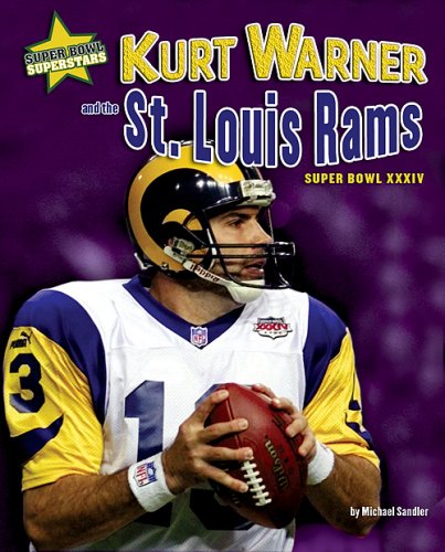 Kurt Warner and the St. Louis Rams : Super Bowl XXXIV