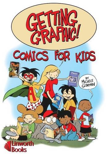 Getting graphic! : comics for kids