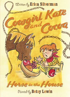 Cowgirl Kate and Cocoa : horse in the house