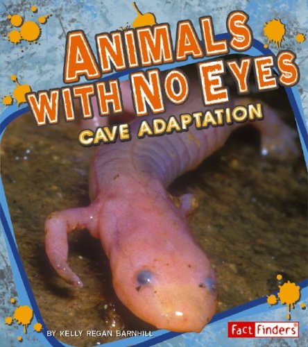 Animals with no eyes : cave adaptation