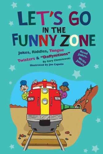 Let's go in the funny zone : jokes, riddles, tongue twisters & "daffynitions"