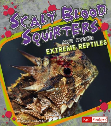 Scaly blood squirters and other extreme reptiles