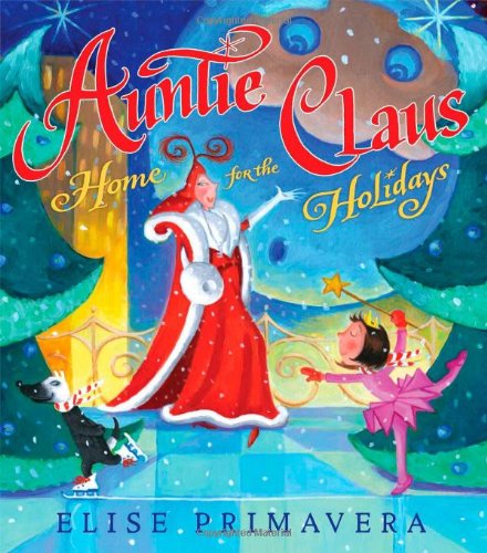 Auntie Claus : home for the holidays