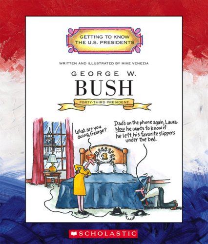 George W. Bush : forty-third president, 2001-present