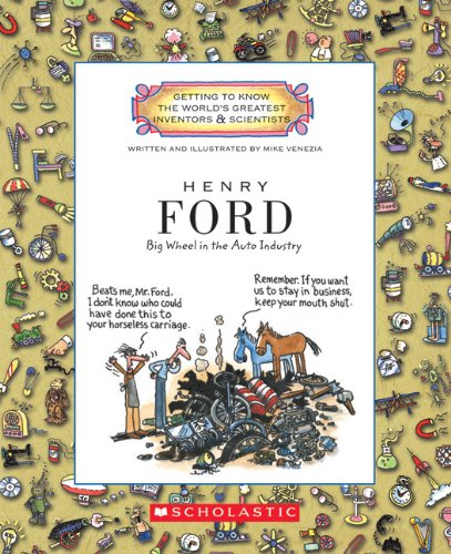 Henry Ford : big wheel in the auto industry