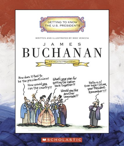 James Buchanan : fifteenth president, 1857-1861