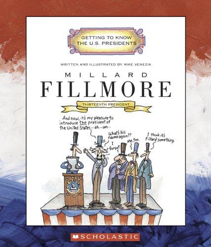 Millard Fillmore : thirteenth president, 1850-1853