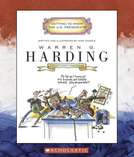 Warren G. Harding : twenty-ninth president, 1921-1923