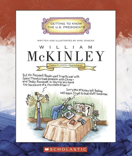 William McKinley : twenty-fifth president, 1897-1901