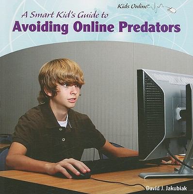 A smart kid's guide to avoiding online predators