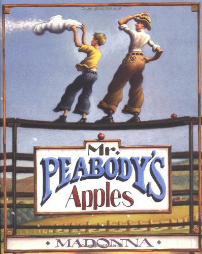 Mr. Peabody's Apples / by Madonna ; art by Loren Long.
