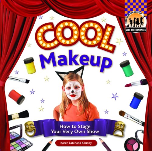 Cool makeup : how to stage your very own show