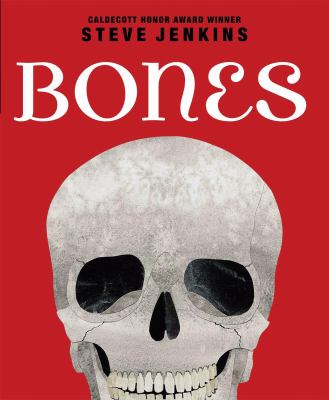 Bones : skeletons and how they work