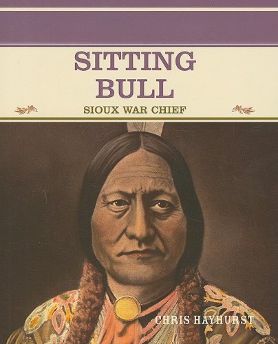 Sitting Bull : Sioux war chief