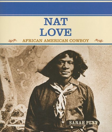 Nat Love : African American cowboy