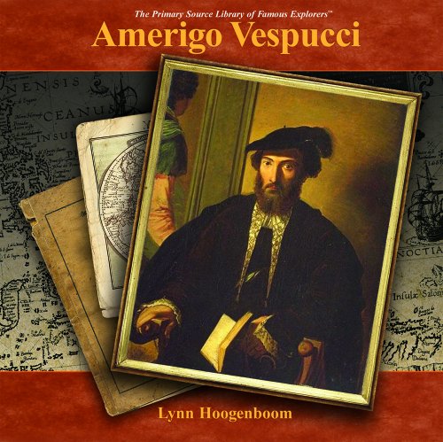 Amerigo Vespucci : a primary source biography