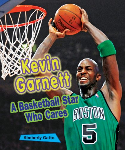 Kevin Garnett : a basketball star who cares