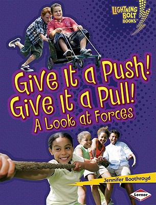 Give it a push! Give it a pull! : a look at forces