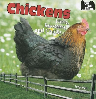Chickens : hens, roosters, and chicks